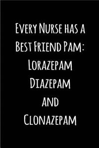 Every Nurse has a Best Friend Pam