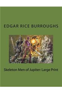 Skeleton Men of Jupiter: Large Print