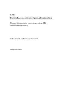 Manned Mars Mission On-Orbit Operations Fts Capabilities Assessment