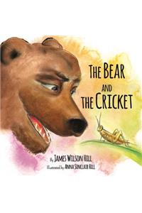 The Bear and the Cricket