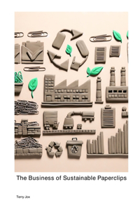 Business of Sustainable Paperclips