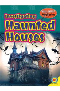 Investigating Haunted Houses