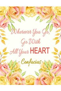 Wherever You Go, Go with All Your Heart - Confucius