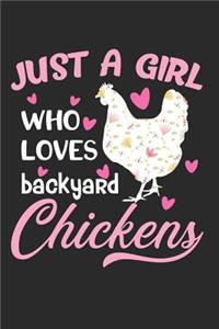 Just a Girl Who Loves Backyard Chickens: This Is a Blank, Lined Journal That Makes a Perfect Chicken Lover's Gift for Girls or Women. It's 6x9 with 120 Pages, a Convenient Size to Write Things In.