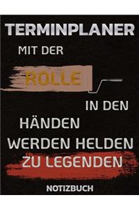 Terminplaner Mit Der Rolle in Den Händen Werden Helden Zu Legenden Notizbuch