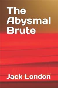 The Abysmal Brute