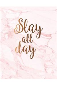 Slay all day