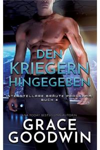 Den Kriegern hingegeben