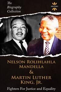 Nelson Rolihlahla Mandela & Martin Luther King, Jr