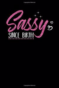 Sassy Since Birth