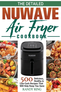 The Detailed Nuwave Air Fryer Cookbook