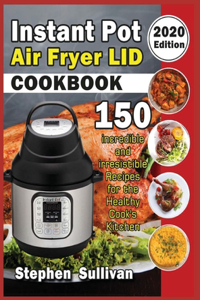 Instant Pot Air Fryer Lid Cookbook