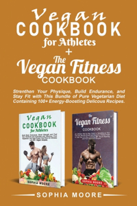 Vegan Cookbook for Athletes+The vegan fitness Cookbook