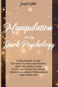 Manipulation And Dark Psychology