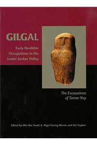 Gilgal: Early Neolithic Occupations in the Lower Jordan Valley: The Excavations of Tamar Noy