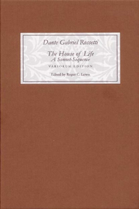 House of Life by Dante Gabriel Rossetti: A Sonnet-Sequence