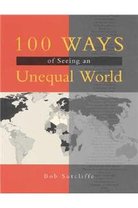100 Ways of Seeing an Unequal World