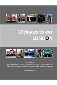 10 Places to Eat London