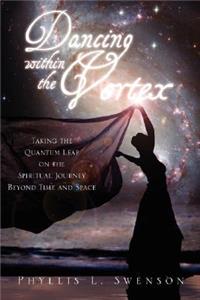 Dancing Within the Vortex