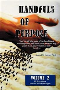 Handfuls of Purpose Vol. 2