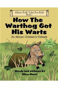 How the Warthog Got His Warts