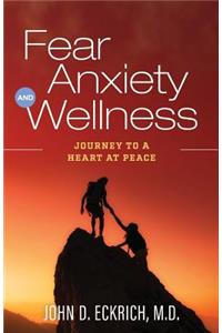 Fear, Anxiety and Wellness