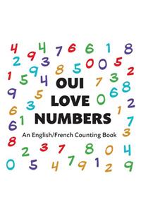 Oui Love Numbers: An English/French Bilingual Counting Book