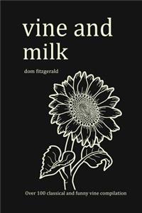 Vine and Milk