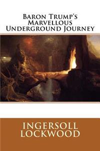 Baron Trump's Marvellous Underground Journey