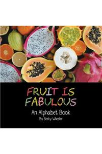 Fruit Is Fabulous