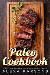 Paleo Cookbook: 52 Best Paleo Recipes to Lose Weight and Get Healthy