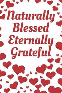 Naturally Blessed Eternally Grateful