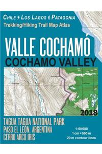 Valle Cochamo Cochamo Valley Trekking/Hiking Trail Map Atlas Tagua Tagua National Park Paso El Leon, Argentina Cerro Arco Iris Chile Los Lagos Patagonia 1