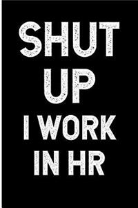 Shut Up I Work in HR