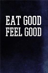 Eat Good Feel Good