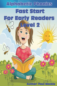 Alphabetic Phonics Fast Start for Early Readers Level 2
