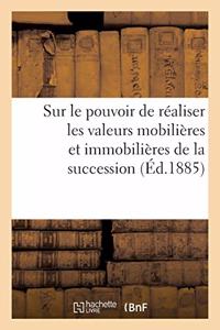 Un Testateur Peut-Il Conférer À Un Exécuteur Testamentaire Le Pouvoir
