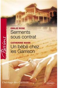 Serments Sous Contrat - Un Bebe Chez Les Garrison (Harlequin Passions)