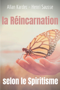 La Réincarnation selon le Spiritisme