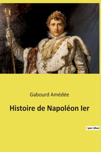 Histoire de Napoléon Ier