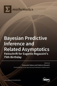 Bayesian Predictive Inference and Related Asymptotics