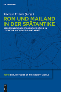 Rom und Mailand in der Spätantike