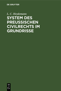 System Des Preussischen Civilrechts Im Grundrisse