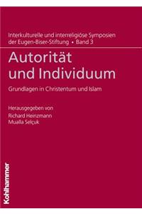 Autoritat Und Individuum: Grundlagen in Christentum Und Islam