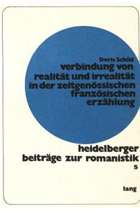 Verbindung von Realitaet und Irrealitaet in der zeitgenoessischen franzoesischen Erzaehlung