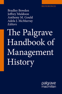 Palgrave Handbook of Management History