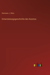 Entwickelungsgeschichte des Kosmos