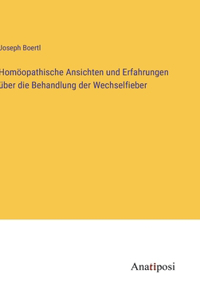 Homöopathische Ansichten und Erfahrungen über die Behandlung der Wechselfieber