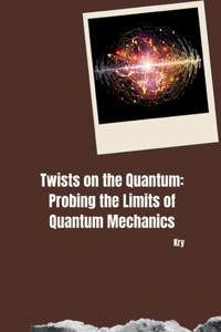 Twists on the Quantum
