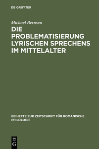 Die Problematisierung Lyrischen Sprechens Im Mittelalter